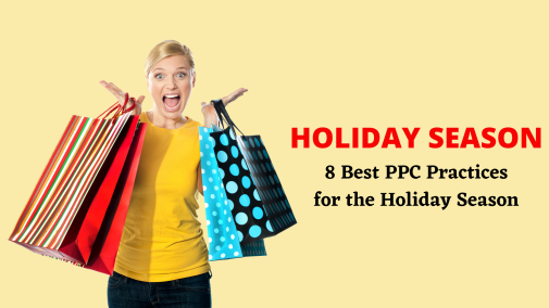 8 Best PPC Practices for the Holiday Season